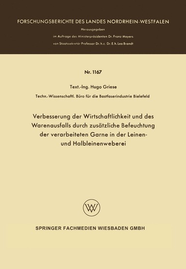 Hugo Griese - Verbesserung der Wirtschaftlichkeit und des Warenausfalls durch zusätzliche Befeuchtung der verarbeiteten Garne in der Leinen- und Halbleinenweberei, Häftad
