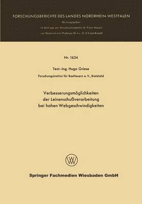 Hugo Griese - Verbesserungsmöglichkeiten der Leinenschußverarbeitung bei hohen Webgeschwindigkeiten, Häftad