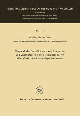 Vergleich des Band-Spinnens von Baumwolle und Chemiefasern (ohne Fleyerpassage) mit dem klassischen Baumwollspinnverfahren