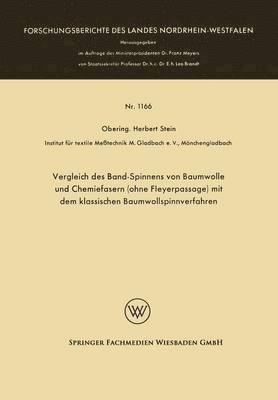 Vergleich des Band-Spinnens von Baumwolle und Chemiefasern (ohne Fleyerpassage) mit dem klassischen Baumwollspinnverfahren 1