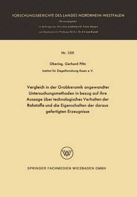 bokomslag Vergleich in der Grobkeramik angewandter Untersuchungsmethoden in bezug auf ihre Aussage über technologisches Verhalten der Rohstoffe und die Eigenschaften der daraus gefertigten Erzeugnisse