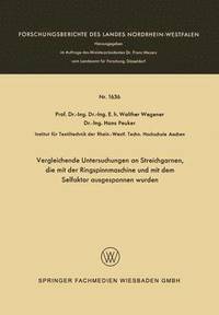bokomslag Vergleichende Untersuchungen an Streichgarnen, Die Mit Der Ringspinnmaschine Und Mit Dem Selfaktor Ausgesponnen Wurden
