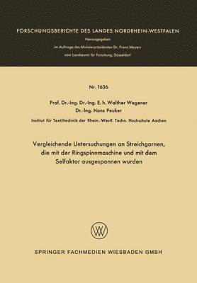 bokomslag Vergleichende Untersuchungen an Streichgarnen, die mit der Ringspinnmaschine und mit dem Selfaktor ausgesponnen wurden