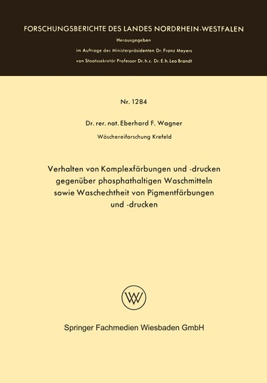 Eberhard Frithjof Wagner - Verhalten von Komplexfärbungen und -drucken gegenüber phosphathaltigen Waschmitteln sowie Waschechtheit von Pigmentfärbungen und -drucken, Häftad