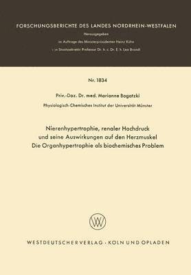 bokomslag Nierenhypertrophie, renaler Hochdruck und seine Auswirkungen auf den Herzmuskel, Die Organhypertrophie als biocemisches Problem