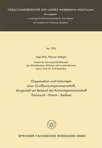 bokomslag Organisation und Leistungen einer Großkonsumgenossenschaft, dargestellt am Beispiel der Konsumgenossenschaft Dortmund-Hamm-Bochum