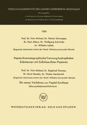 bokomslag Papierchromatographische Trennung hydrophober Substanzen mit Cellulose-Ester-Papieren. Ein neues Verfahren zur Peptid-Synthese (Oxazolidonverfahren)