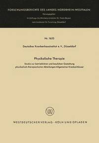bokomslag Physikalische Therapie: Studie Zur Betrieblichen Und Baulichen Gestaltung Physikalisch-Therapeutischer Abteilungen Allgemeiner Krankenhäuser
