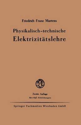 Friedrich Franz Martens - Physikalisch-technische Elektrizitätslehre, Häftad