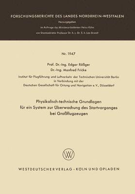 Physikalisch-technische Grundlagen fr ein System zur berwachung des Startvorganges bei Groflugzeugen 1