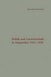 bokomslag Politik und Landwirtschaft in Ostpreuen 19191930