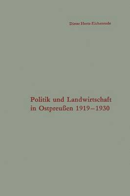bokomslag Politik und Landwirtschaft in Ostpreußen 1919-1930