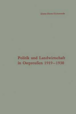 Politik und Landwirtschaft in Ostpreuen 19191930 1