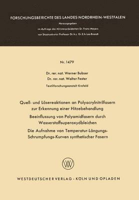 bokomslag Quell- und Lösereaktionen an Polyacrylnitrilfasern zur Erkennung einer Hitzebehandlung. Beeinflussung von Polyamidfasern durch Wasserstoffsuperoxydbleichen. Die Aufnahme von Temperatur-Längungs-Sch...