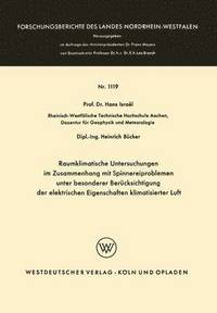 bokomslag Raumklimatische Untersuchungen im Zusammenhang mit Spinnereiproblemen unter besonderer Berucksichtigung der elektrischen Eigenschaften klimatisierter Luft