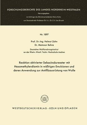 bokomslag Reaktion aktivierter Sebacinsureester mit Hexamethylendiamin in wrigen Emulsionen und deren Anwendung zur Antifilzausrstung von Wolle