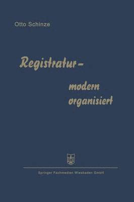 bokomslag Registratur - modern organisiert