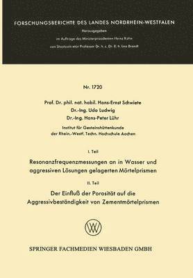 I. Teil Resonanzfrequenzmessungen an in Wasser und aggressiven Lsungen gelagerten Mrtelprismen. II. Teil Der Einflu der Porositt auf die Aggressivbestndigkeit von Zementmrtelprismen 1