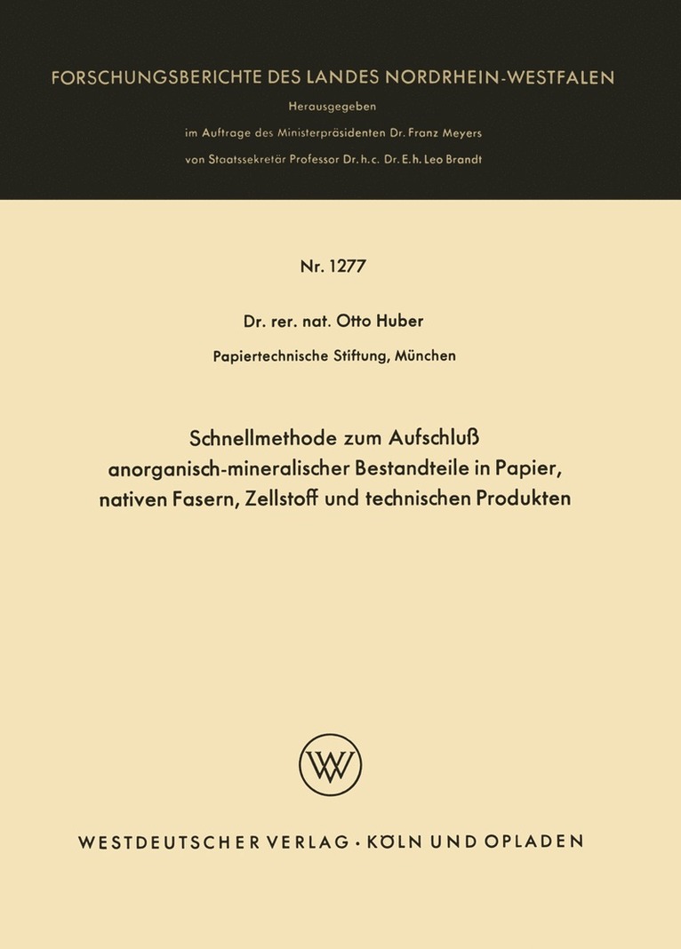 Otto Huber - Schnellmethode zum Aufschluß anorganisch-mineralischer Bestandteile in Papier, nativen Fasern, Zellstoff und technischen Produkten, Häftad