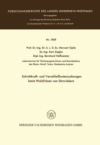 Herwart Opitz - Schnittkraft- und Verschleißuntersuchungen beim Walzfräsen von Stirnrädern, Häftad