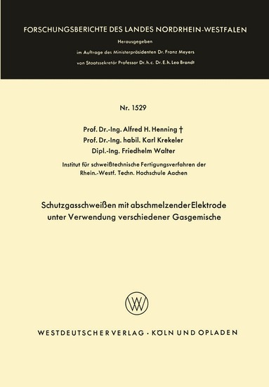 Alfred Hermann Henning - Schutzgasschweißen mit abschmelzender Elektrode unter Verwendung verschiedener Gasgemische, Häftad