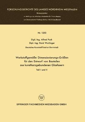 bokomslag Werkstoffgemäße Dimensionierungs-Größen Für Den Entwurf Von Bauteilen Aus Kunstharzgebunen Glasfasern: Teil I Und II