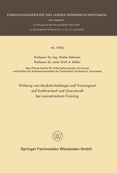 Walter Rohmert - Wirkung von Muskelruhelänge und Trainingsart auf Kraftverlauf und Grenzkraft bei isometrischem Training, Häftad