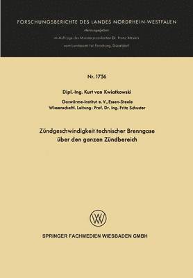 Kurt von Kwiatkowski, Kurt Von Kwiatkowski, Kurt von Kwiatkowski - Zündgeschwindigkeit technischer Brenngase über den ganzen Zündbereich, Häftad