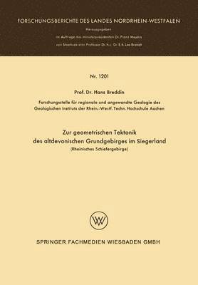 Zur geometrischen Tektonik des altdevonischen Grundgebirges im Siegerland 1