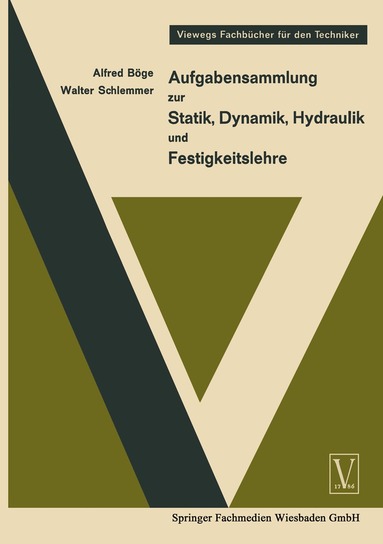 Alfred Böge, Walter Schlemmer - Aufgabensammlung zur Statik, Dynamik Hydraulik und Festigkeitslehre, Häftad