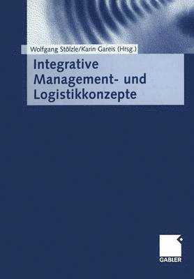 Integrative Management- und Logistikkonzepte 1