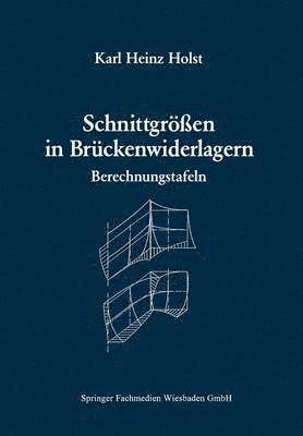 Karl Heinz Holst - Schnittgrößen in Brückenwiderlagern unter Berücksichtigung der Schubverformung in den Wandbauteilen, Häftad