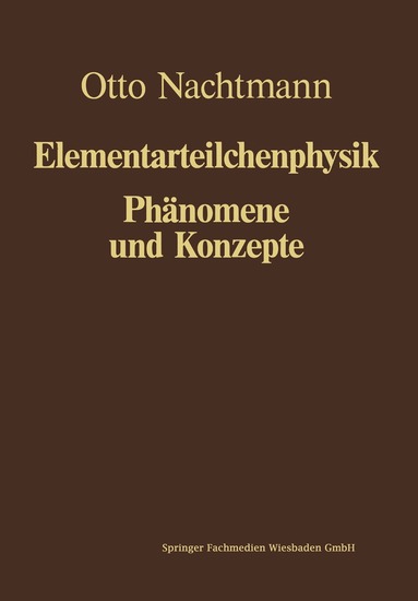 Otto Nachtmann, Roman U. Sexl - Phänomene und Konzepte der Elementarteilchenphysik, Häftad
