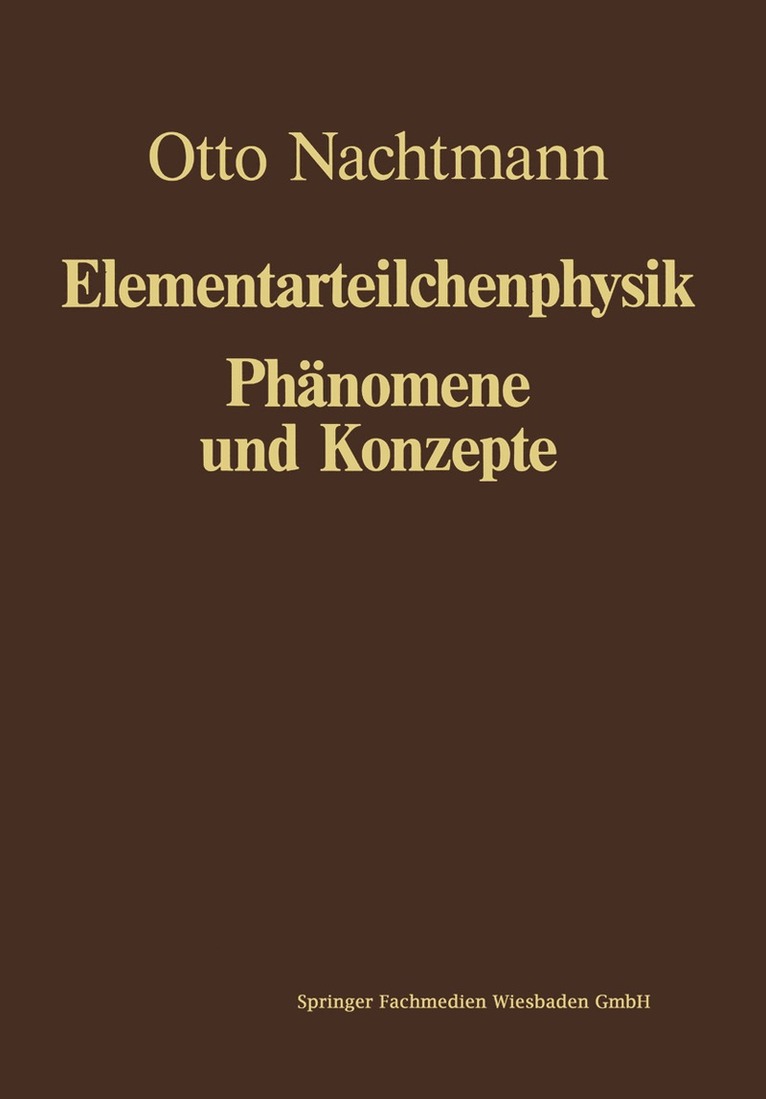 Otto Nachtmann, Roman U. Sexl - Phänomene und Konzepte der Elementarteilchenphysik, Häftad
