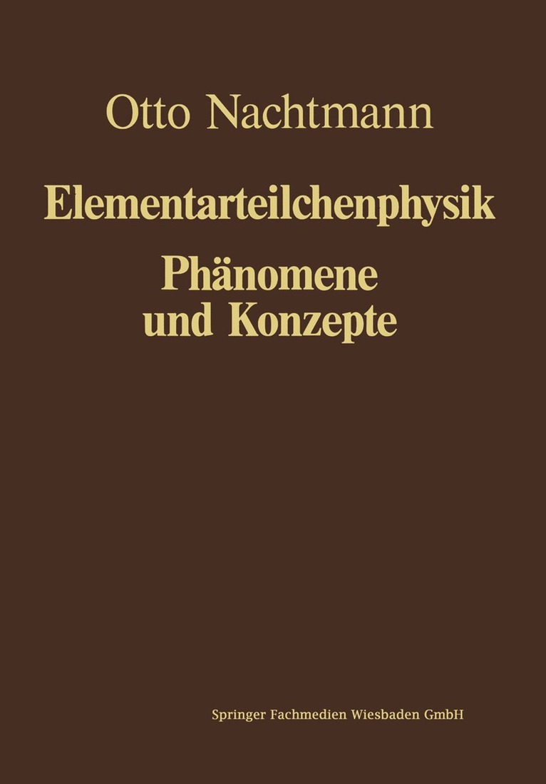 Phnomene und Konzepte der Elementarteilchenphysik 1