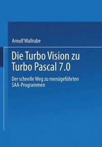 bokomslag Die Turbo Vision zu Turbo Pascal 7.0