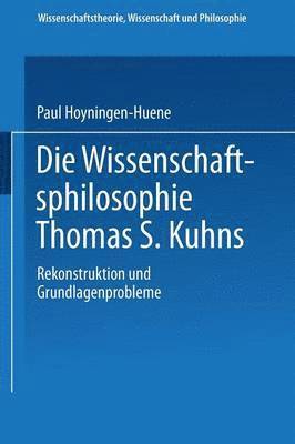 bokomslag Die Wissenschaftsphilosophie Thomas S. Kuhns