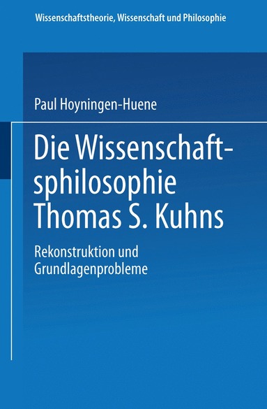 bokomslag Die Wissenschaftsphilosophie Thomas S. Kuhns