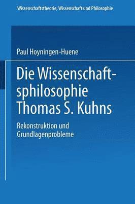 Paul Hoyningen-Huene - Die Wissenschaftsphilosophie Thomas S. Kuhns, Häftad