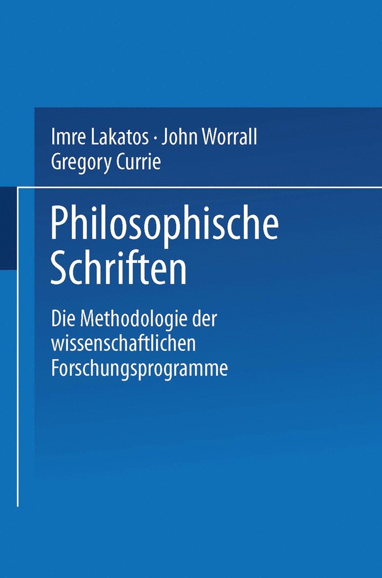 Imre Lakatos, John Worrall, Gregory Currie - Die Methodologie der wissenschaftlichen Forschungsprogramme, Häftad