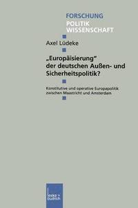 bokomslag "Europäisierung" der deutschen Außen- und Sicherheitspolitik?