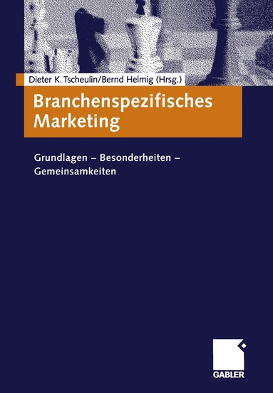 Dieter K. Tscheulin, Bernd Helmig - Branchenspezifisches Marketing, Häftad