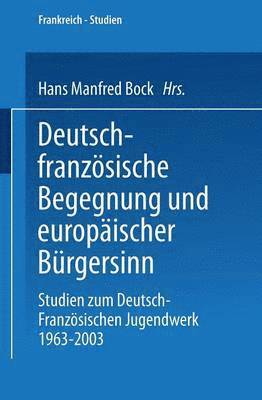 Deutsch-franzsische Begegnung und europischer Brgersinn 1