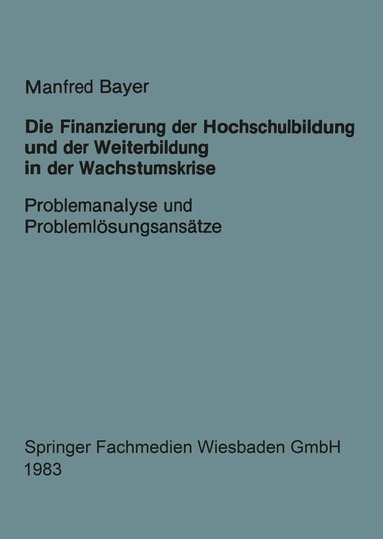 bokomslag Die Finanzierung der Hochschulbildung und der Weiterbildung in der Wachstumskrise