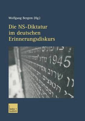 bokomslag Die Ns-Diktatur Im Deutschen Erinnerungsdiskurs