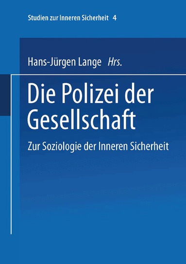 Hans-Jürgen Lange - Die Polizei der Gesellschaft, Häftad