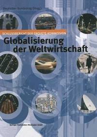 bokomslag Globalisierung Der Weltwirtschaft: Schlussbericht Der Enquete-Kommission