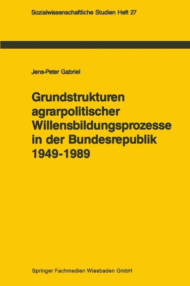 Grundstrukturen agrarpolitischer Willensbildungsprozesse in der Bundesrepublik Deutschland (1949–1989), Häftad