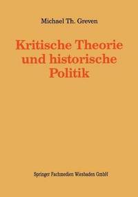 bokomslag Kritische Theorie und historische Politik
