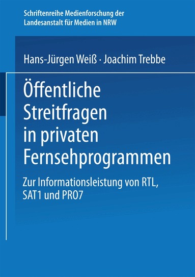 Hans-Jürgen Weiß, Joachim Trebbe - Öffentliche Streitfragen in privaten Fernsehprogrammen, Häftad